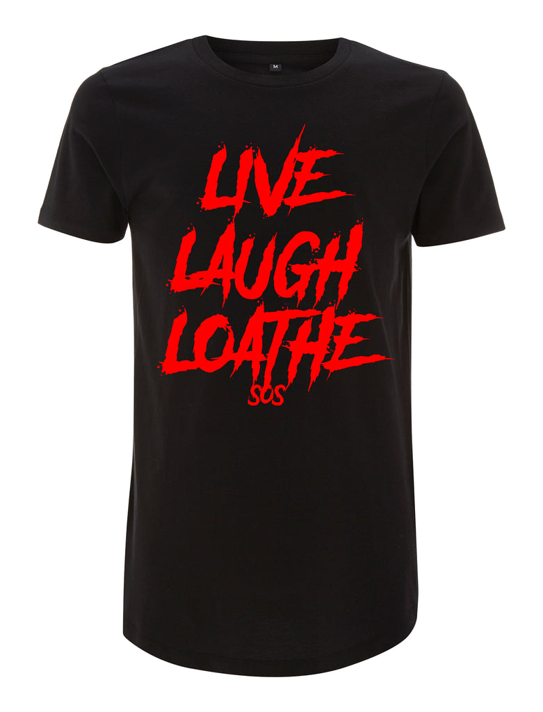 Live Laugh Loathe Long Line T-Shirt