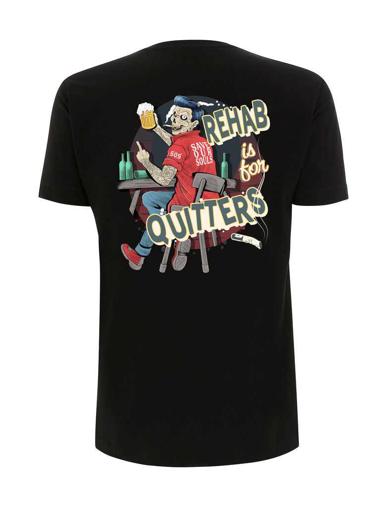 Rehab Is For Quitters T-Shirt - Save Our Souls Clothing